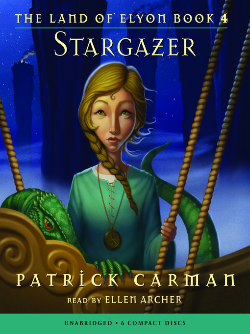 Title details for Stargazer (The Land of Elyon #4) by Patrick Carman - Available